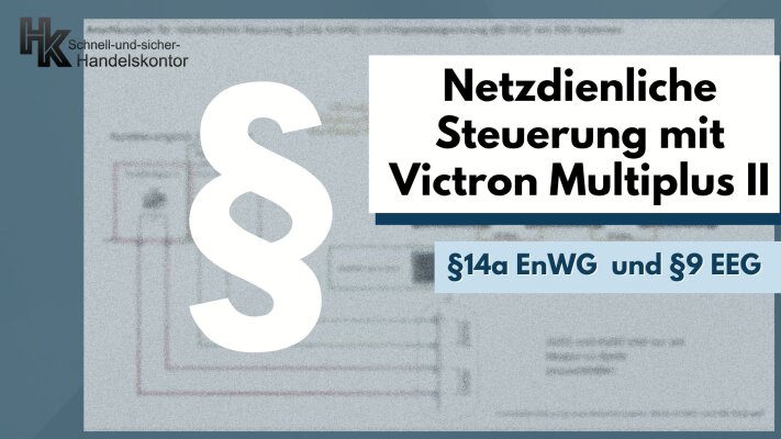 Victron ESS netzdienlich anschließen nach §14 EnWG &amp; §9 EEG - Victron ESS netzdienlich anschließen